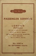 Book cover of Passenger Services Timetable - London (Paddington), Bristol & West of England, South & North Wales, Birmingham, Gloucester, Worcester, West Midlands - 18th June to 9th September inclusive 1962 by British Railways Western Region